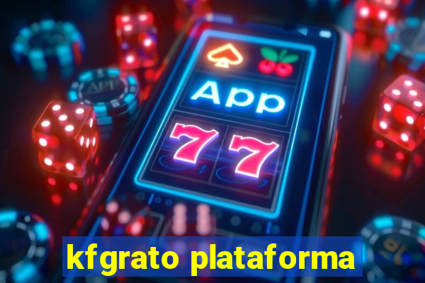 kfgrato plataforma